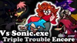 FNF | Triple Trouble Encore Vs Sonic.exe: But i restored it! 4.0 | Mods/Hard/Encore |