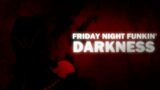 Friday Night Funkin' – Darkness (FNF MODS)
