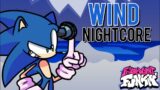 Wind (Nightcore) | Friday Night Funkin' Vs Sonic | Sonic Dash & Spin