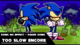 FNF – Too Slow Encore / Sonic No Effect and Faker Sonic (Hard/SonicEXE)