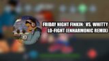 Lo-Fight (Enharmonic Remix) – Friday Night Funkin': Vs. Whitty
