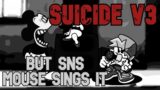 FNF Cover – Suicide V3 But SNS Mouse Sings It (FNF MOD/COVER) (VS MOUSE 3.0) (SAD MOUSE)
