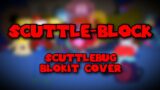 Friday Night Funkin’ || Scuttle-Block (Scuttlebug Blokit cover)