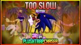 Too Slow Remix/Cover REWORK – Vs Sonic.exe 1.0 FNF Mod